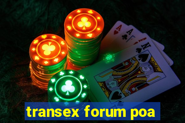 transex forum poa